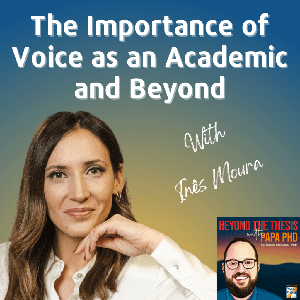 The Importance of Voice as an Academic and Beyond With Inês Moura