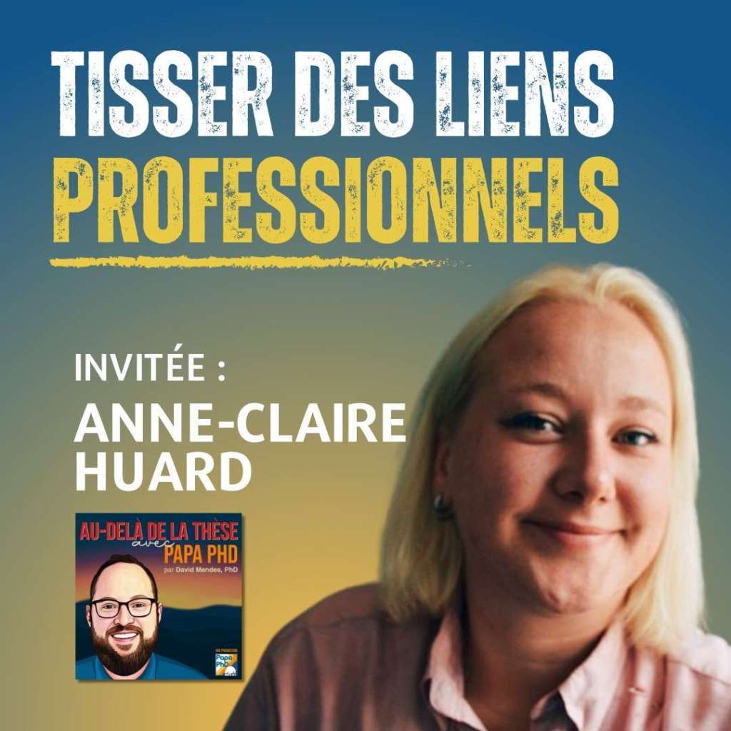 Comment tisser des liens professionnels avec Anne-Claire Huard